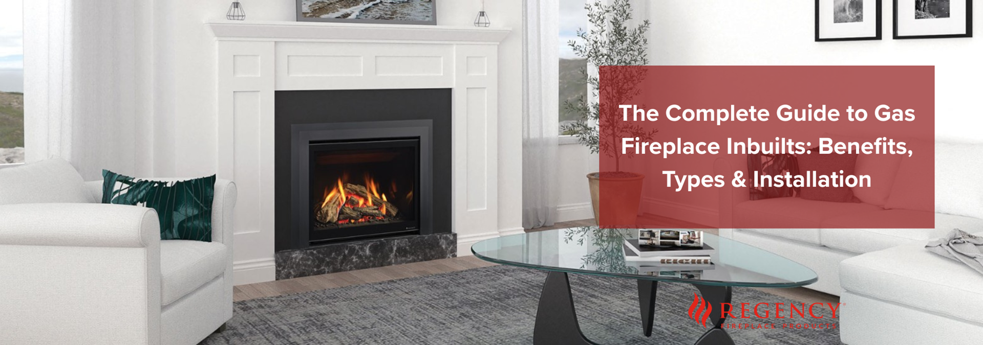 The Complete Guide to Gas Fireplace Inbuilts: Benefits, Types & Installation 